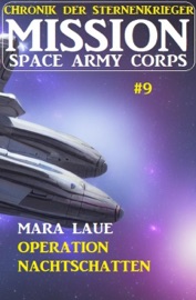 Mission Space Army Corps 9: Operation Nachtschatten - Mara Laue
