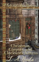 Christmas, Corpses, and Clockwork Kittens