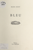 Bleu - Marie Huot