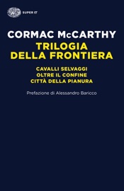 Trilogia della frontiera - Cormac McCarthy