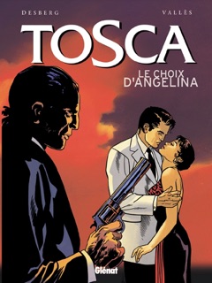 Tosca - Tome 02 by Stephen Desberg & Francis Vallès