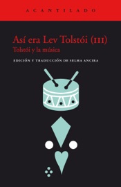 Así era Lev Tolstói (III) - Selma Ancira