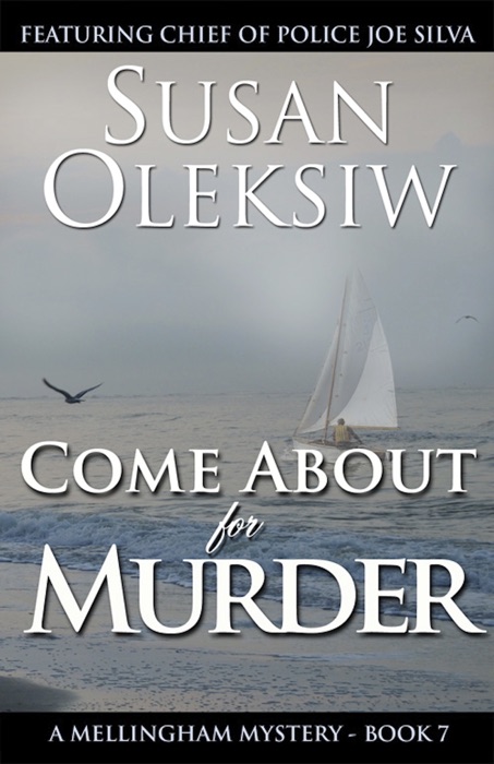 Come About for Murder: A Mellingham Mystery