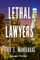Dale E. Manolakas - Lethal Lawyers artwork