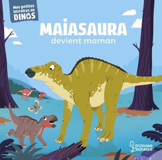 Maiasaura devient maman by Stéphane Frattini & Carlo Beranek