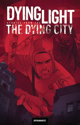Dying Light: Stories From The Dying City