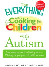 The Everything Guide to Cooking for Children with Autism - Megan Hart & Kim Lutz