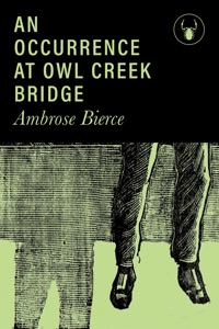 An Occurrence at Owl Creek Bridge