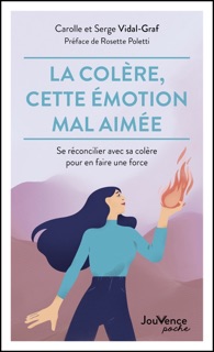 La colère, cette émotion mal aimée by Rosette Poletti, Carolle Vidal-Graf & Serge Vidal-Graf