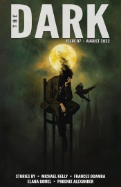 The Dark Issue 87 - Michael Kelly, Frances Ogamba, Elana Gomel & Phoenix Alexander