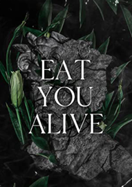 Eat You Alive: An Enemies to Lovers Fake Dating Romance