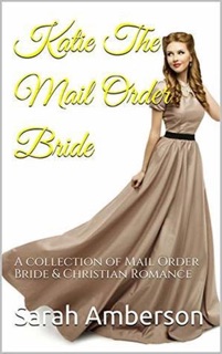 Katie The Mail Order Bride by Sarah Amberson