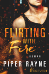 Flirting with Fire