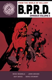 B.P.R.D. Omnibus Volume 3 - Mike Mignola, John Arcudi, Guy Davis, Dave Stewart & Clem Robins
