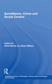 Surveillance, Crime and Social Control Dean Wilson & Clive Norris