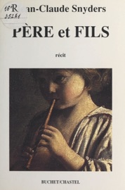 Père et Fils : à la découverte de leur enfance - Jean-Claude Snyders