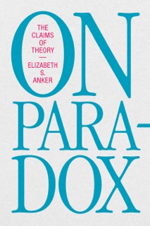 On Paradox by Elizabeth S. Anker
