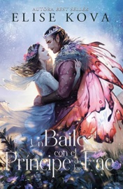 Un baile con el príncipe de los Fae - Elise Kova