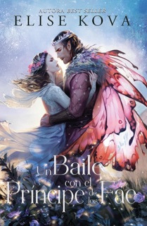 Un baile con el príncipe de los Fae by Elise Kova