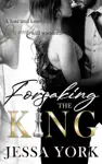 Forsaking the King by Jessa York Book Summary, Reviews and Downlod