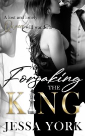 Forsaking the King - Jessa York