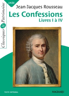 Les Confessions : Livres I à IV - Classiques et Patrimoine by Jean-Jacques Rousseau & PASCAL Michel