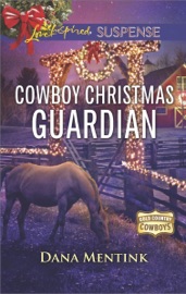 Cowboy Christmas Guardian - Dana Mentink
