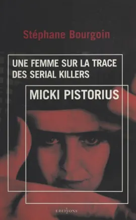 Read: Book Micki Pistorius, une femme sur la trace des serial killers