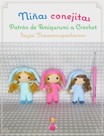 Niñas conejitas, Patrón de Amigurumi a Crochet - Sayjai Thawornsupacharoen