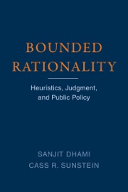 Bounded Rationality - Sanjit Dhami & Cass R. Sunstein