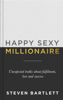 Happy Sexy Millionaire - Steven Bartlett