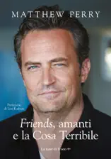 Friends, amanti e la Cosa Terribile