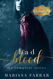 Bad Blood: The Complete Series - Marissa Farrar