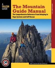 The Mountain Guide Manual - Marc Chauvin & Rob Coppolillo