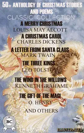 Read: 50+ Anthology of Christmas Stories Book and Poems. Classic Collection