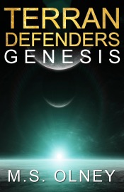 Terran Defenders: Genesis - M.S Olney