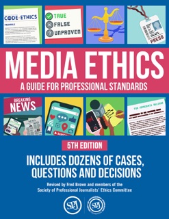 Media Ethics by Fred Brown