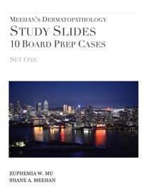 Meehan's Dermatopathology Study Slides