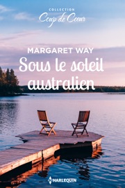 Sous le soleil australien - Margaret Way by  Margaret Way PDF Download
