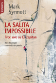 La salita impossibile - Mark Synnott