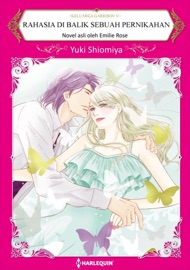 Rahasia di Balik Sebuah Pernikahan - YUKI SHIOMIYA & Emilie Rose