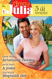 Ártatlanul vádolva; A jóslat; Megtalált élet - Jackie Braun & Joss Wood by  Jackie Braun & Joss Wood PDF Download