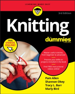 Knitting For Dummies by Pam Allen, Shannon Okey, Tracy L. Barr & Marly Bird