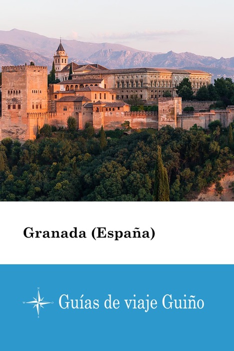 Granada (España) - Guías de viaje Guiño