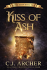 Kiss of Ash  - C.J. Archer