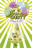 Le Journal de Gurty (Tome 4) – Printemps de chien - Bertrand Santini