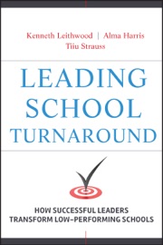 Leading School Turnaround - Kenneth Leithwood, Alma Harris & Tiiu Strauss