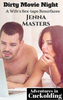 Dirty Movie Night: A Sweet Wife's Sex Tape Resurfaces by Jenna Masters