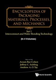 Encyclopedia of Packaging Materials, Processes, and Mechanics - Avram Bar-Cohen, Jeffrey C Suhling, Andrew A O Tay, Pengli Zhu, Gang Li, C. P. Wong, Dae Young Jung, Stephen R Cain, William (Bill) T Chen, Bahgat G Sammakia, Muhannad S. Bakir, Suresh K. Sitaraman, Kuan-Neng Chen & Chuan Seng Tan