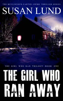 The Girl Who Ran Away by Susan Lund book